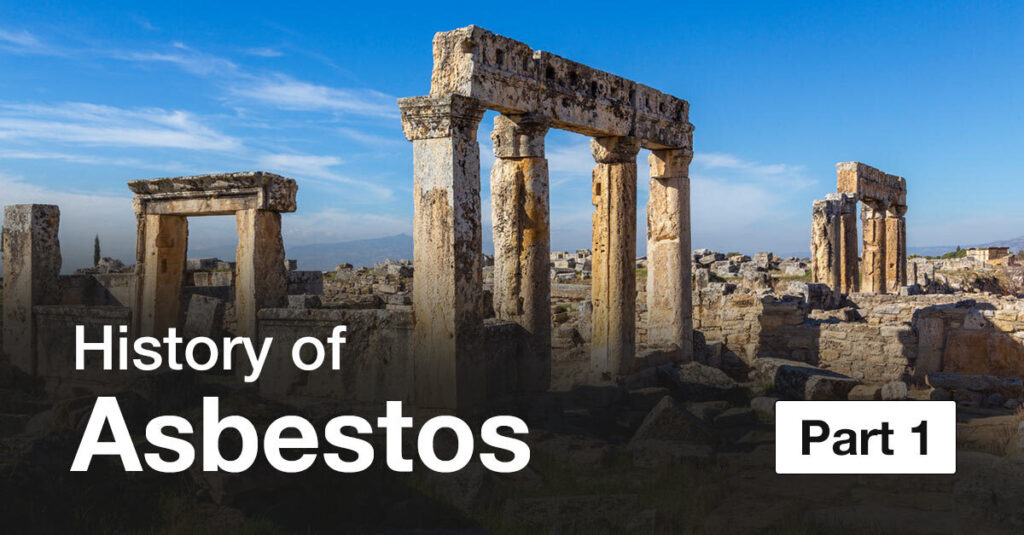 History Of Asbestos In The Ancient World | Simmons Hanly Conroy